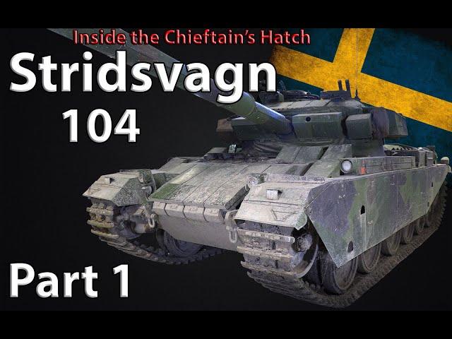 Inside the Chieftain's Hatch: Strv 104, Pt 1