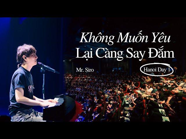 Không Muốn Yêu Lại Càng Say Đắm | Mr. Siro - Day 1 Fanmeeting Hà Nội