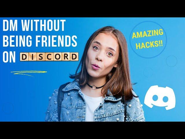 How to DM Someone on Discord Without Being Friends?