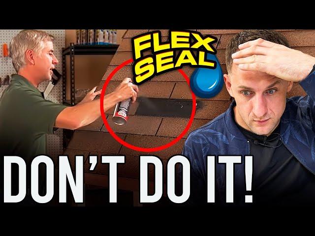 Roof repairs with Flex Seal: Please don't do it.