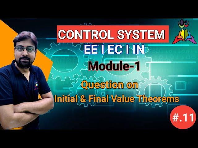 Lec -11 I Question on Initial and final value Theorems I Control System I GATE-2023/24