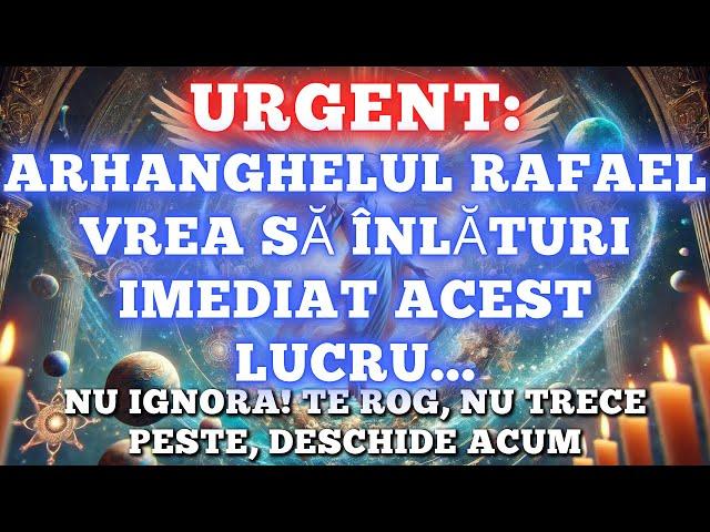 ️️ UN AVERTISMENT DIVIN: ASCULTĂ MESAJUL ARHANGHELULUI RAFAEL...│MESAJ DE LA ÎNGERI