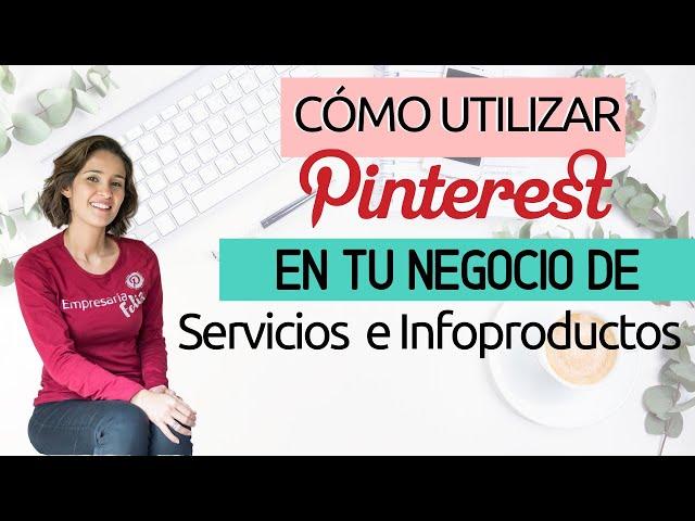 Cómo usar Pinterest para Negocios de Servicios o Infoproductos // Optimizar tu Cuenta de Pinterest