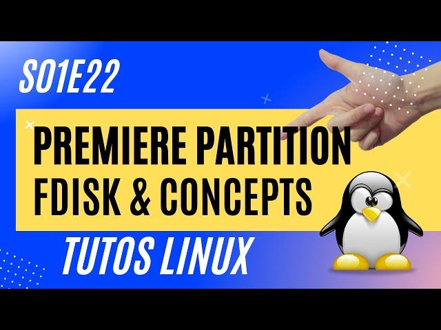 First Partition : concept, fdisk, xfs... - #Linux 1.22