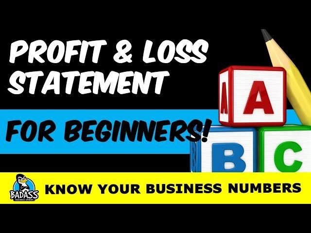 Understanding a Profit and Loss Income Statement for Beginners