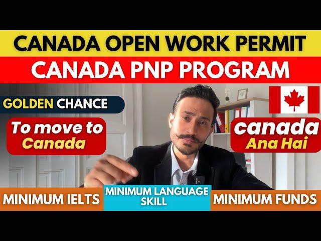 Canada Open Work Permit | Canada New Easy P.R | Canada Work Permit 2024 | Canada Work Permit