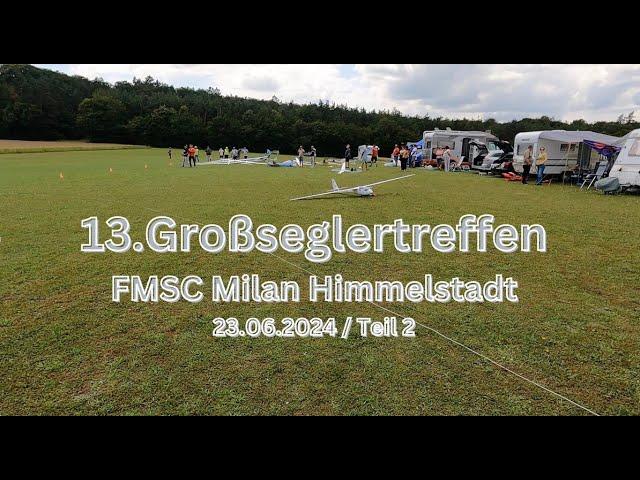 23.06.2024 / 13.Großseglertreffen des FMSC Milan in Himmelstadt Teil 2