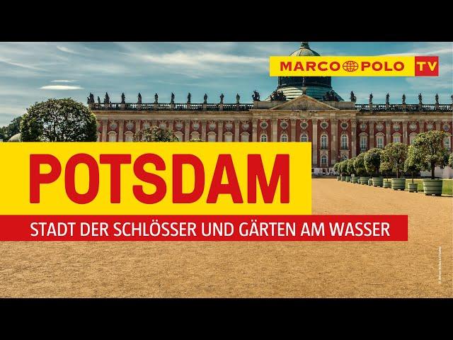 Deutschlands schönste Städte - Potsdam: Stadt der Schlösser und Gärten am Wasser | Marco Polo TV