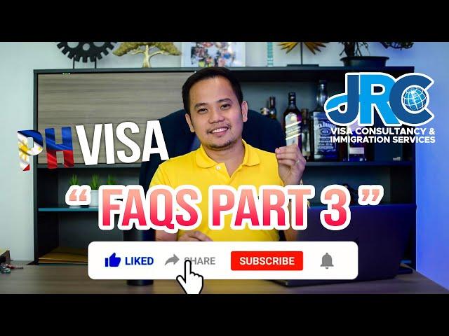 PH Visa FAQs Part 3 by JRC Visa Consultancy & Immigration Services