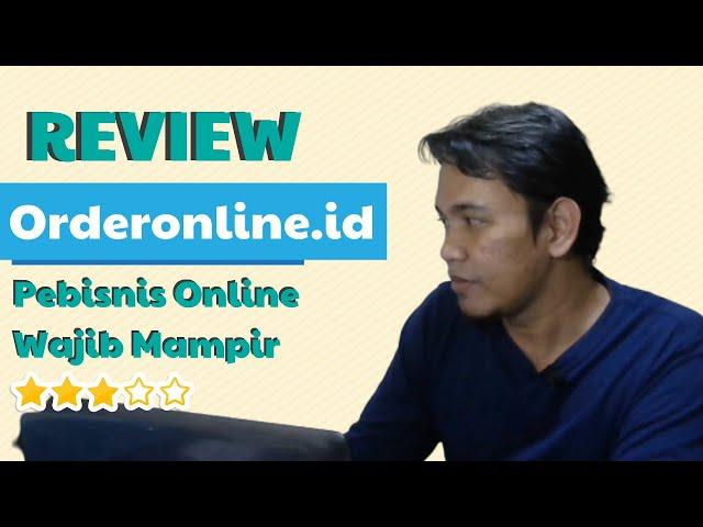 REVIEW ORDERONLINE.ID | YANG PEBISNIS ONLINE MAMPIR