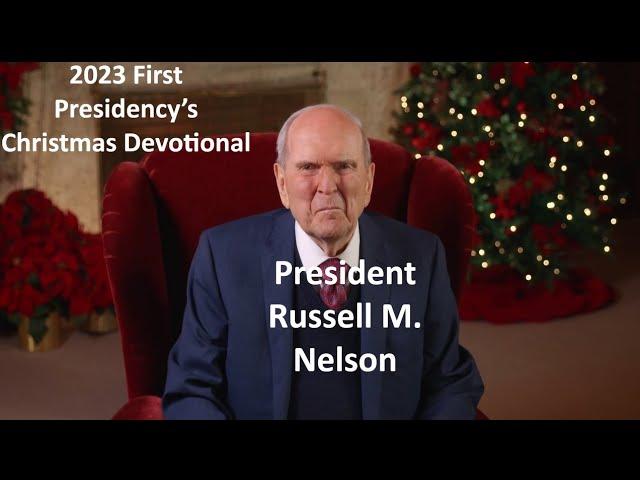 2023 First Presidency’s Christmas Devotional - President Russell M  Nelson