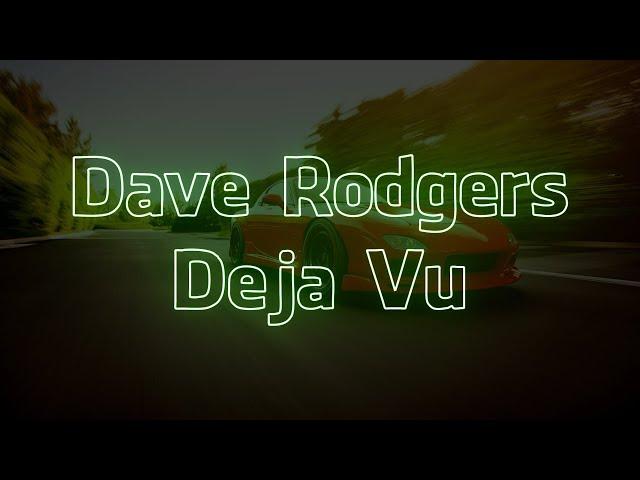 Dave Rodgers - Deja Vu (Visualizer + Lyrics)