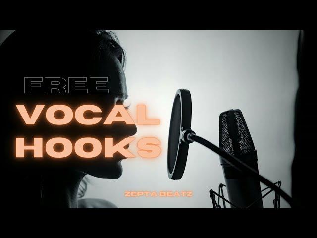 Free Vocal Hook Samples (Trap, Pop, Edm, Drill, House, DnB) Free Vocal Hooks 2023
