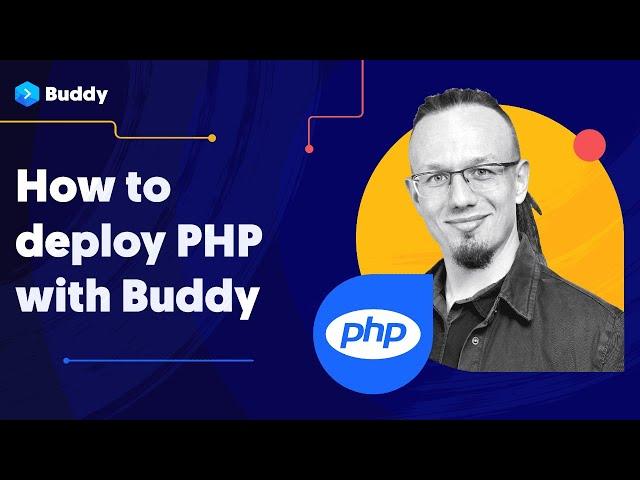 How to deploy PHP with Buddy | Buddy Webinar #8