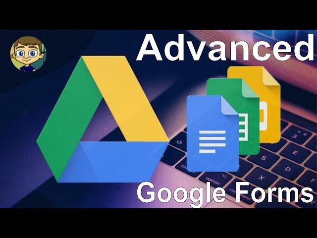 Advanced Google Drive : Google Forms Tutorial