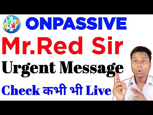 Onpassive Red Sir Update | Onpassive Webinar Updates | Ash Sir Update | O-Connect Products |