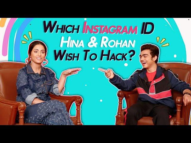 Hina Khan & Rohan Shah Reveal Which Insta ID They Want To Hack? | Hacked Hina & Rohan Interview