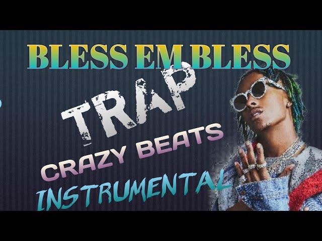 #TRAP #Music #Crazybeats || Bless Em Bless TRAP type beat || instrumental