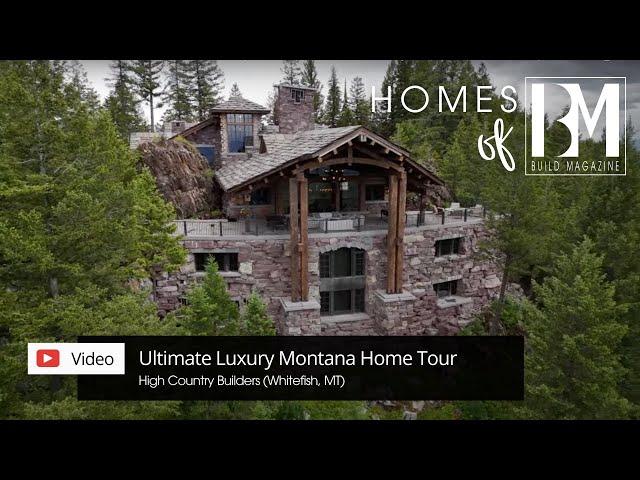 Ultimate Luxury Montana Home Tour with High Country Builders & Sotheby's | Homes of BUILD