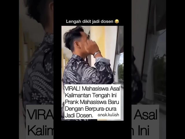 MAHASISWA ASAL KALIMANTAN PRANK PURAPURA JADI DOSEN #anakkuliah #wisuda #viral #dosen #reels #shorts