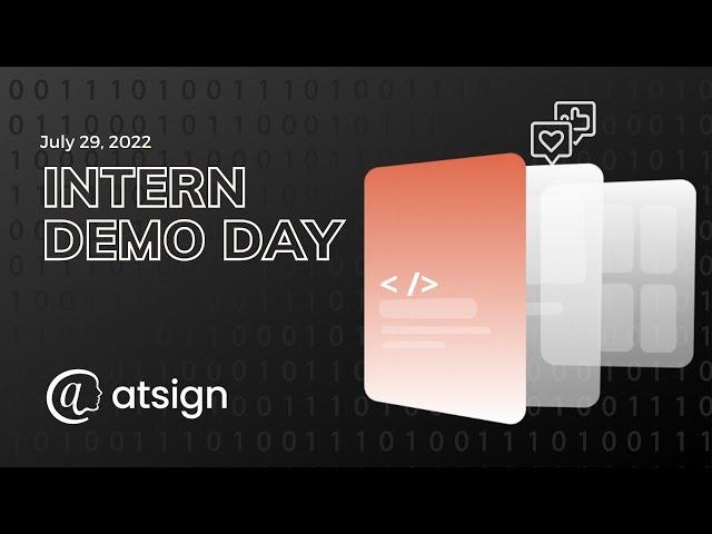 Atsign's 2022 Summer Intern Final Demo Day