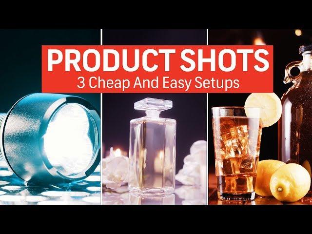 How To Shoot Product Shots: 3 Cheap And Easy Setups | Cinematography Techniques