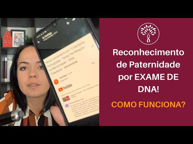 Reconhecimento de Paternidade por EXAME DE DNA - Cidadania Portuguesa! COMO FUNCIONA?