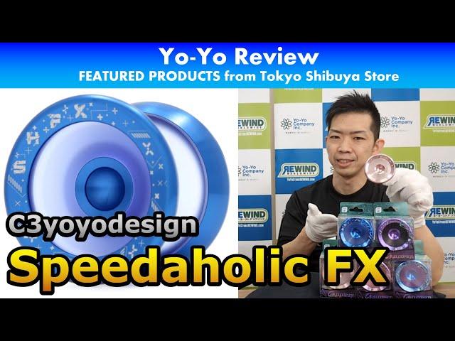 [Yo-Yo Review!] C3yoyodesign: Speedaholic FX [FEATURED PRODUCTS from Tokyo Shibuya Store]