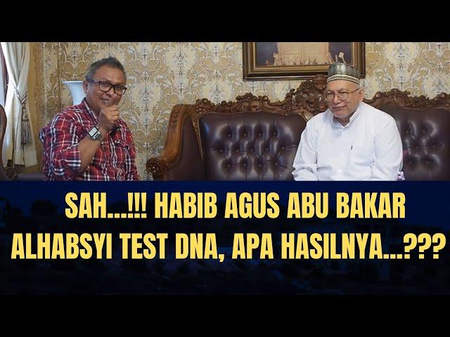 SAH...‼️ Habib Agus Abu Bakar Arsyal Al-Habsyi Test DNA, Apa  Hasilnya..???