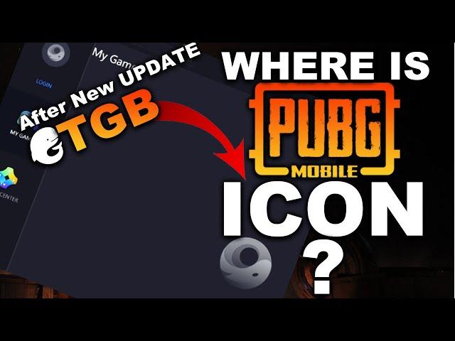 PUBG Mobile Icon Missing in New TGB or Tencent Gaming Buddy - FIXED