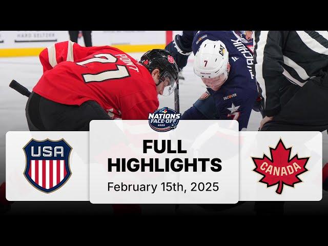 United States vs. Canada | 4 Nations Face-Off Highlights | February 15, 2025