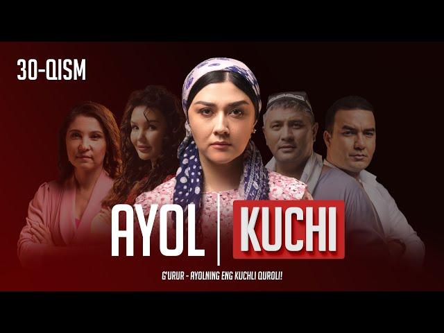 Ayol kuchi 30-qism