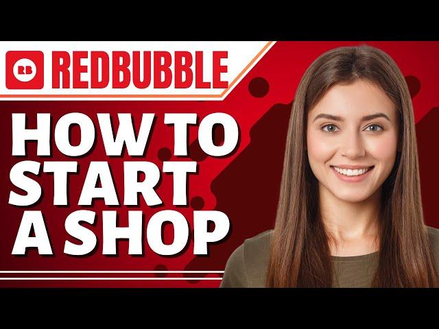 How to Start a Redbubble Shop Easy Step by Step Tutorial  (Print on Demand l Redbubble Tutorial)