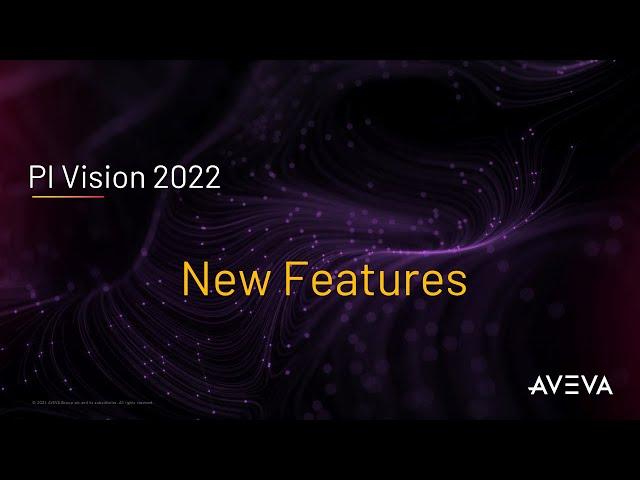 PI Vision 2022 New Features