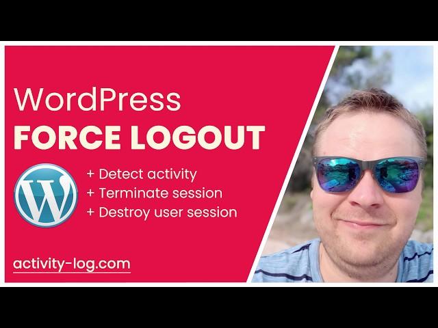 WordPress Force Logout User immediately