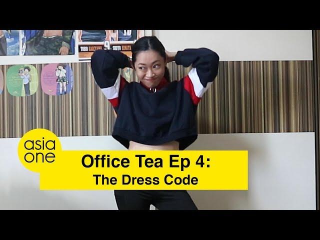Office Tea Episode 4: The Dress Code