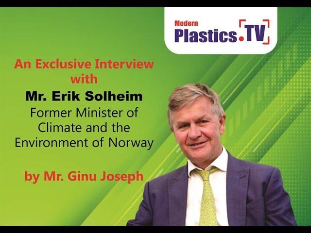 An Exclusive Interview with Mr. Erik Solheim by Modern Plastics TV