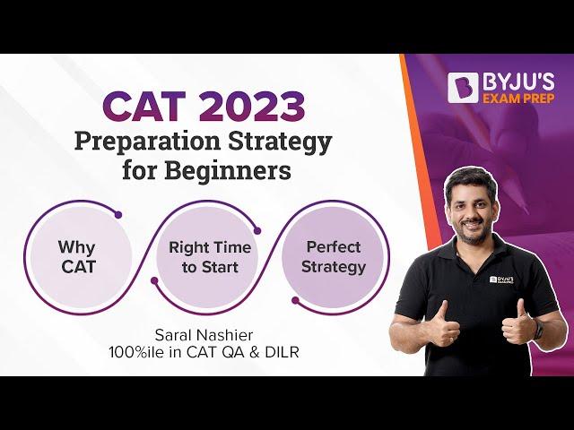 CAT 2023 Preparation Strategy for Beginners | Crack CAT Exam in First Attempt | BYJU'S Exam Prep