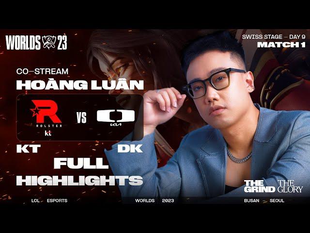 FULL HIGHLIGHTS KT vs DK | VÒNG THỤY SĨ NGÀY 9 - CKTG 2023