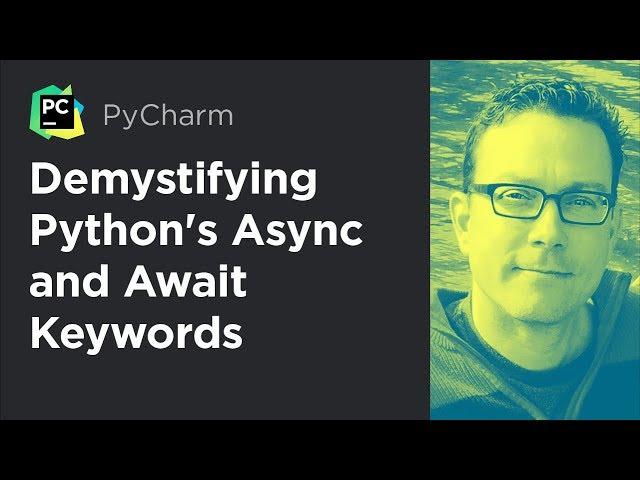 Demystifying Python's Async and Await Keywords