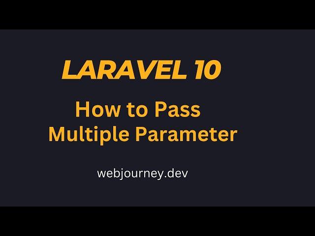 How to pass multiple parameter through route and url - WebJourney