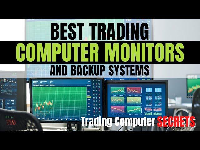 Trading Computer Secrets: Best Trading Computer Monitors and Backup Systems