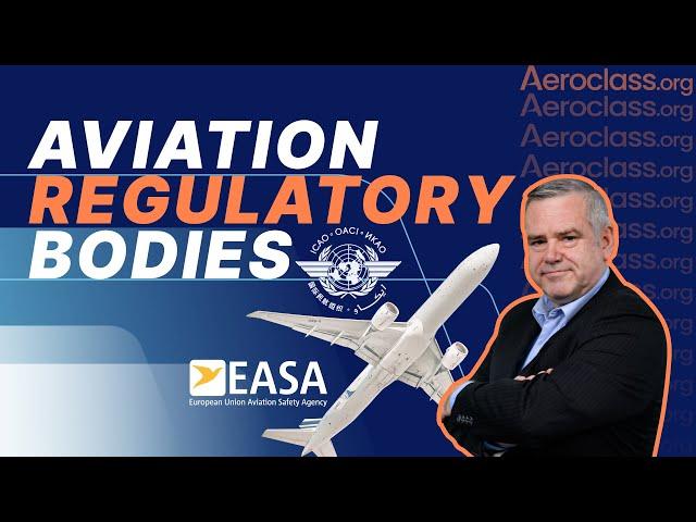 Aviation Regulatory Bodies | Aeroclass Lessons