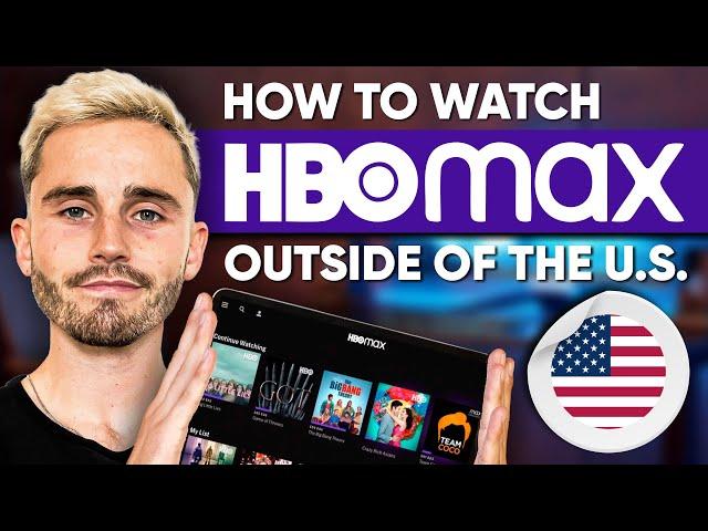 How To Watch HBO Max Outside US in 2024