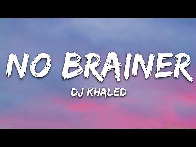 DJ Khaled - No Brainer (Lyrics) ft. Justin Bieber, Chance the Rapper, Quavo