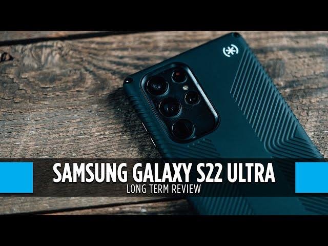 Samsung Galaxy S22 Ultra Long Term Review - Tons of Photo & Video Examples