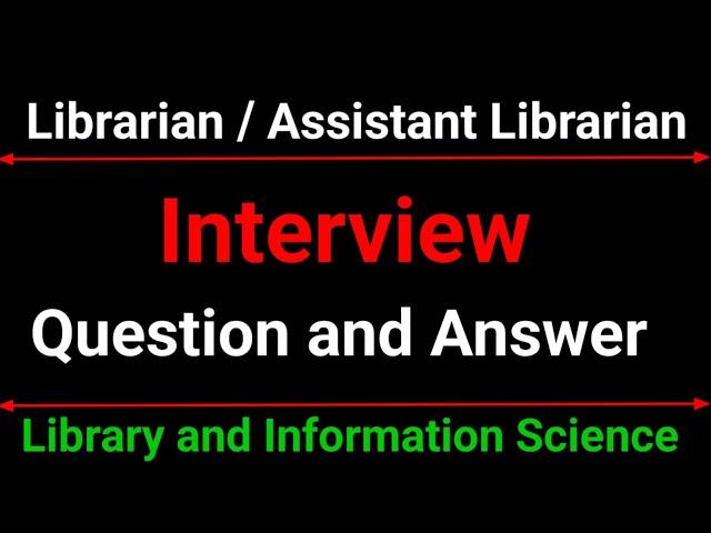 Librarian interview questions and answers, assistant librarian interview question and answers