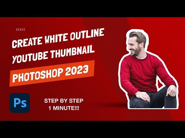 How To Create White Outline On Images - Youtube Thumbnails - Photoshop