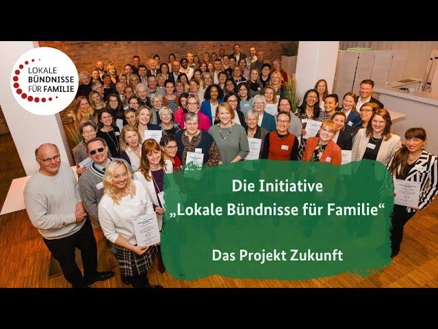 Die Initiative „Lokale Bündnisse für Familie“ - Das Projekt Zukunft
