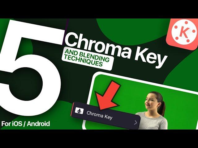 5 Best Chroma Key/Overlay Technique You Can Use In Kinemaster Android/iOS